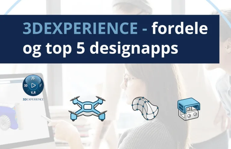 3DEXPERIENCE - fordele og top 5 designapps