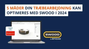 SWOOD 2024 - Træbearbejdning