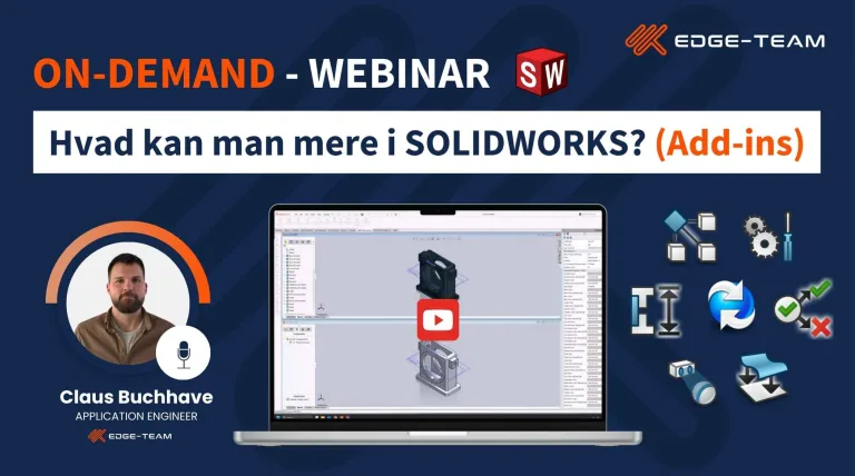 On-demand webinar: Hvad kan man mere i SOLIDWORKS Add-ins